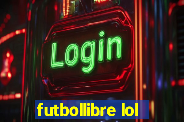 futbollibre lol